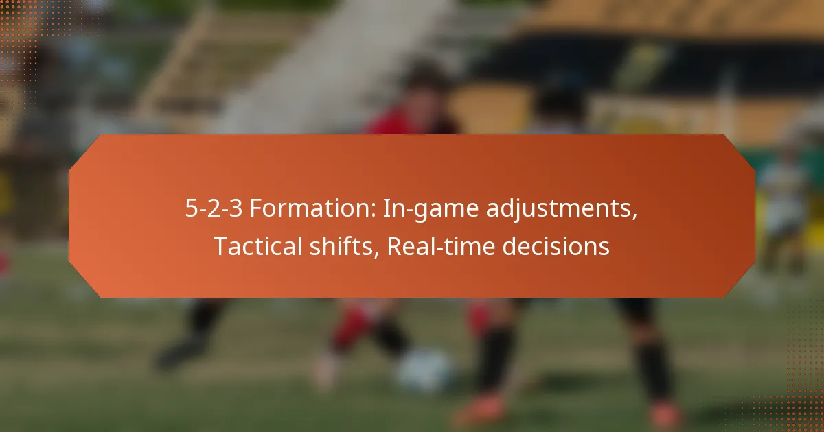 featured-image-5-2-3-formation-in-game-adjustments-tactical-shifts-real-time-decisions