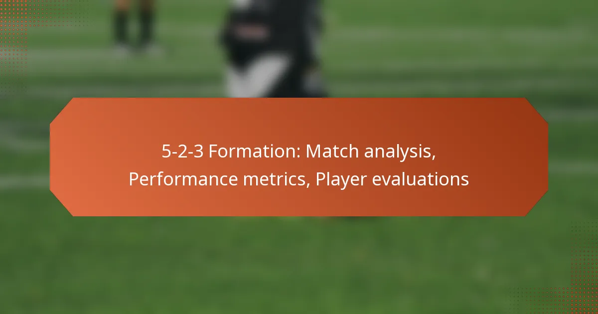 featured-image-5-2-3-formation-match-analysis-performance-metrics-player-evaluations