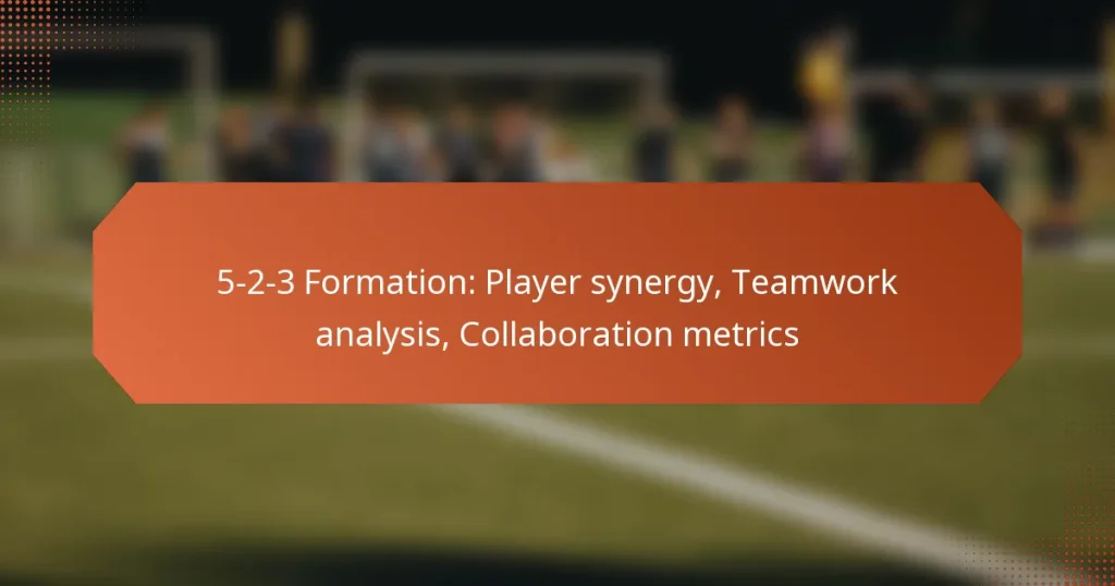 featured-image-5-2-3-formation-player-synergy-teamwork-analysis-collaboration-metrics