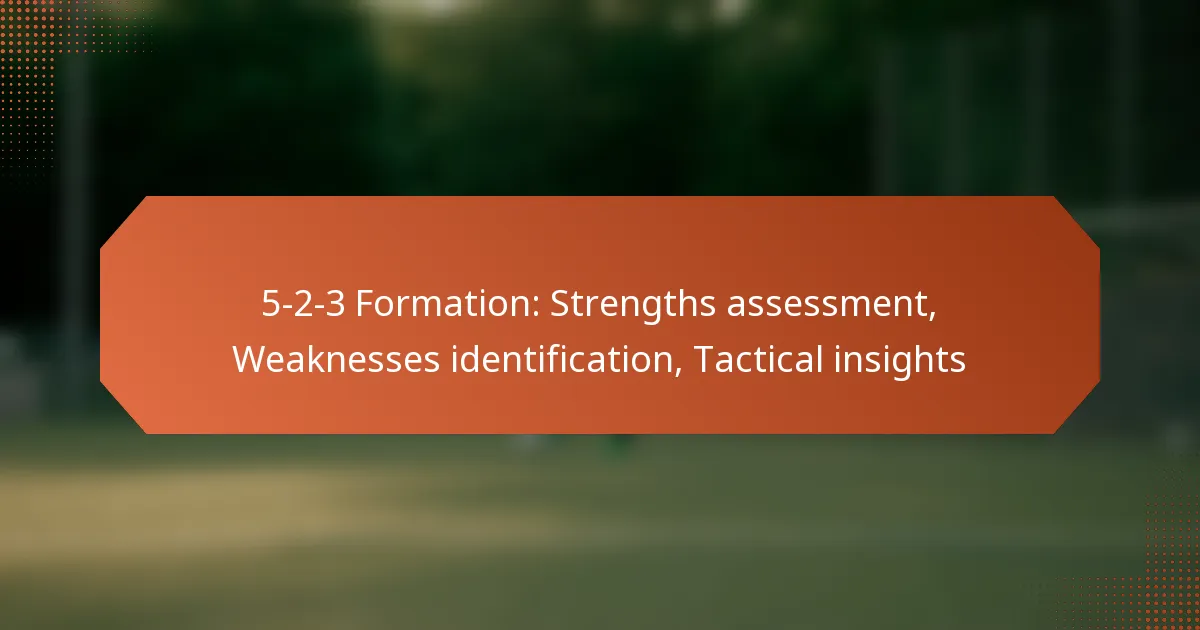 featured-image-5-2-3-formation-strengths-assessment-weaknesses-identification-tactical-insights