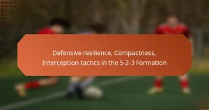 featured-image-defensive-resilience-compactness-interception-tactics-in-the-5-2-3-formation