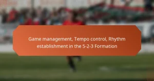featured-image-game-management-tempo-control-rhythm-establishment-in-the-5-2-3-formation