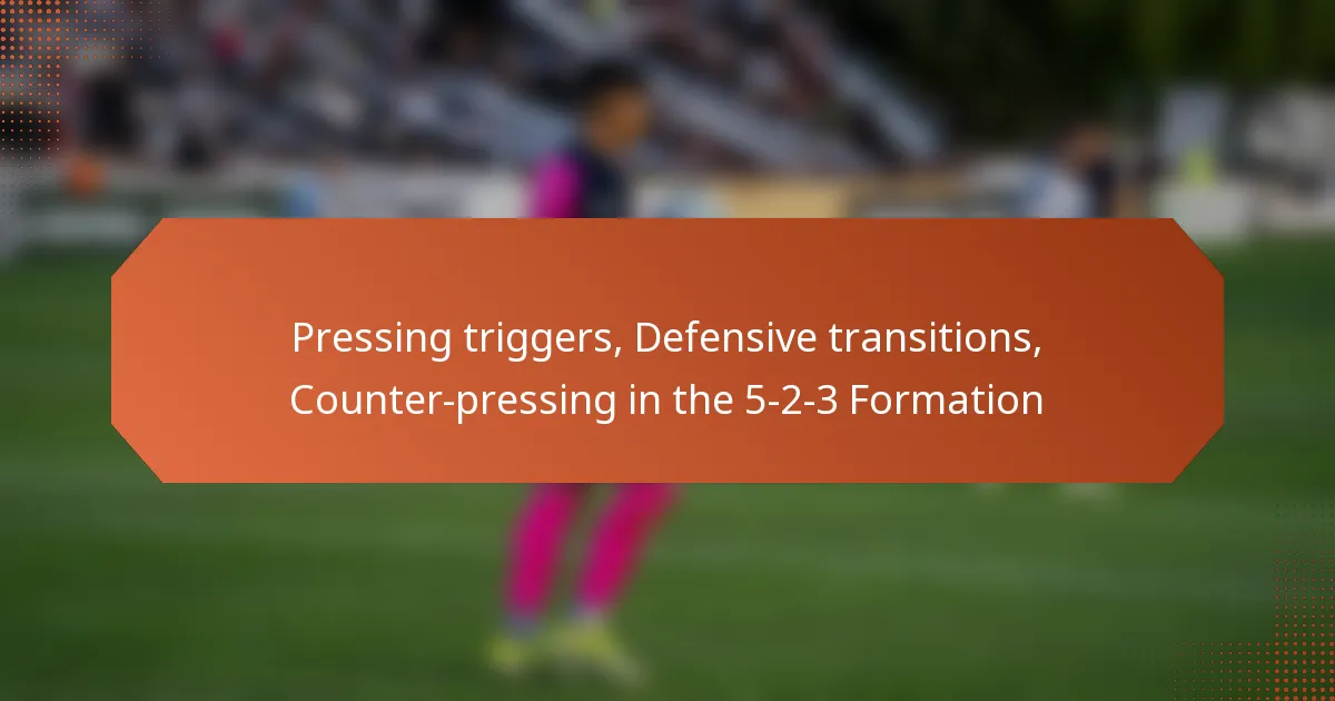 featured-image-pressing-triggers-defensive-transitions-counter-pressing-in-the-5-2-3-formation