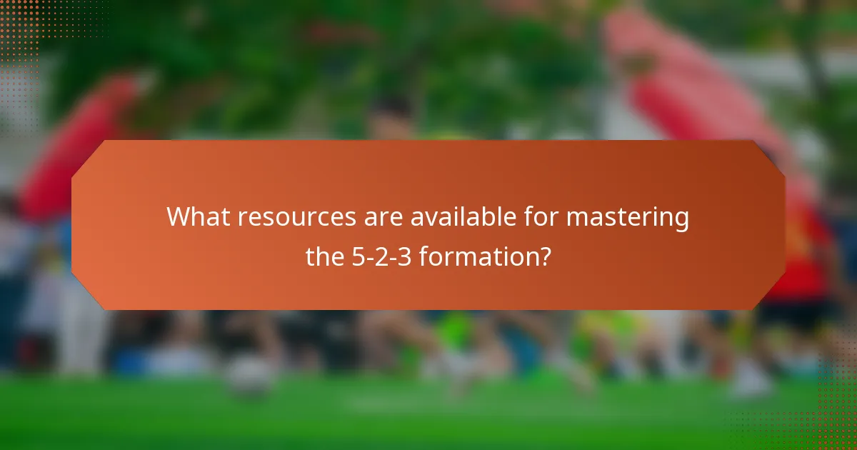 What resources are available for mastering the 5-2-3 formation?